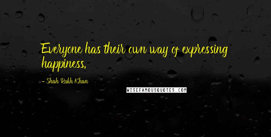 Shah Rukh Khan Quotes: Everyone has their own way of expressing happiness.