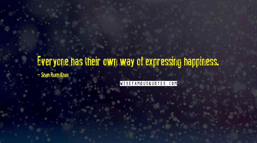 Shah Rukh Khan Quotes: Everyone has their own way of expressing happiness.