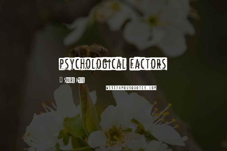 Shere Hite Quotes: psychological factors