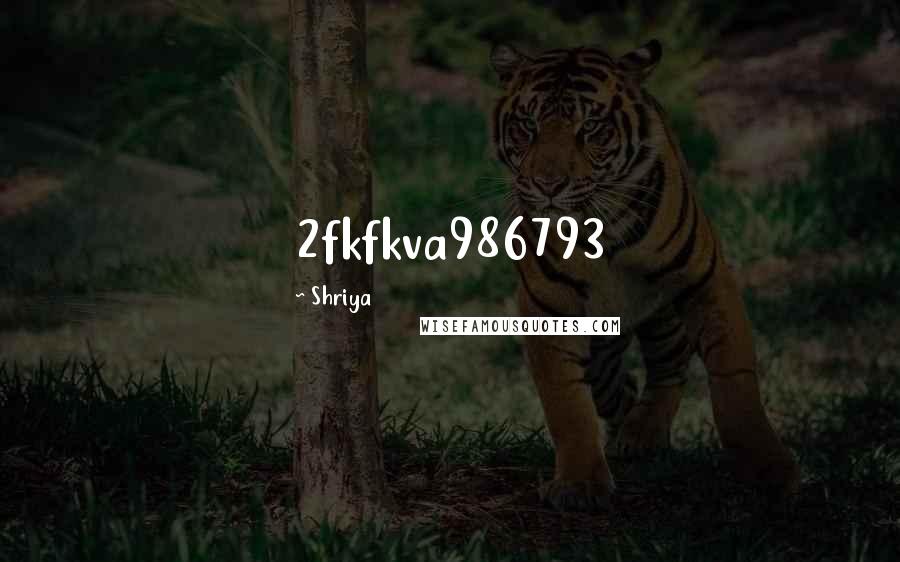 Shriya Quotes: 2fkfkva986793
