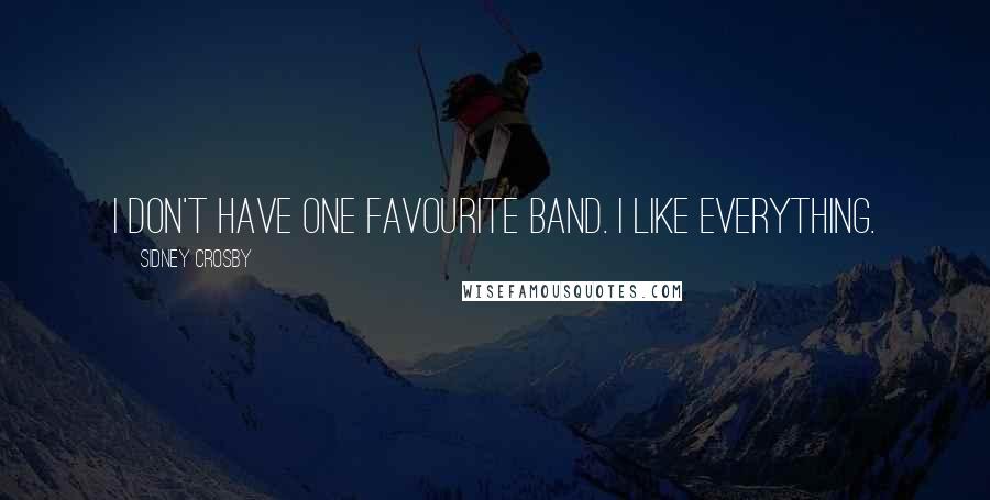 Sidney Crosby Quotes: I don't have one favourite band. I like everything.