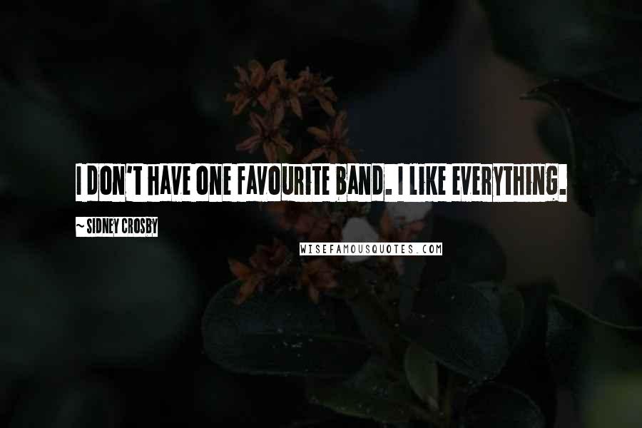 Sidney Crosby Quotes: I don't have one favourite band. I like everything.