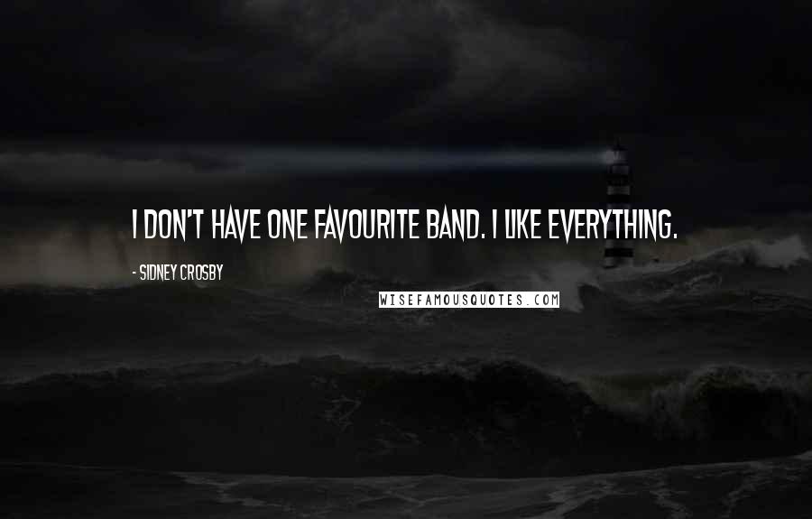 Sidney Crosby Quotes: I don't have one favourite band. I like everything.