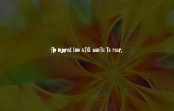 An Injured Lion Quotes