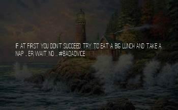 Badadvice Quotes