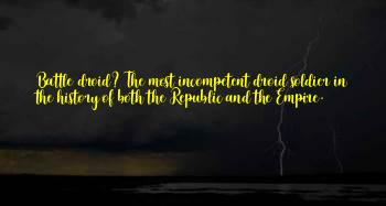 Battle Droid Quotes