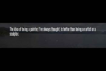 Being An Artist Painter Quotes