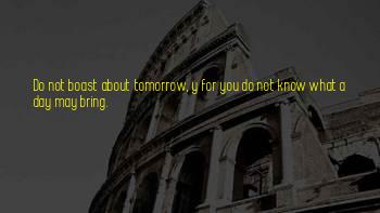 Do Not Boast About Tomorrow Quotes