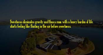 Feeling Sweetness Quotes