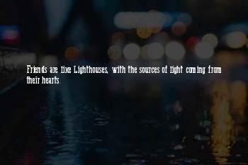 Friends Lighthouse Quotes