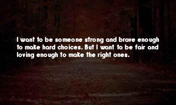 Hard To Make Decisions Quotes