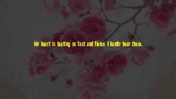 Heart Beating So Fast Quotes