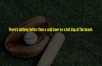 Hot Day Cold Beer Quotes