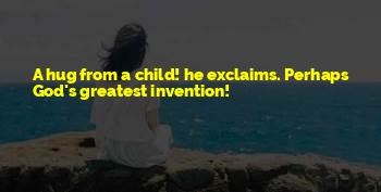 Hug From A Child Quotes