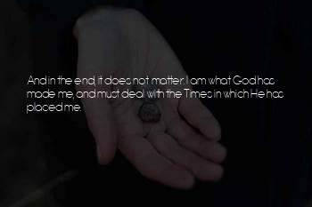 I Am What God Made Me Quotes