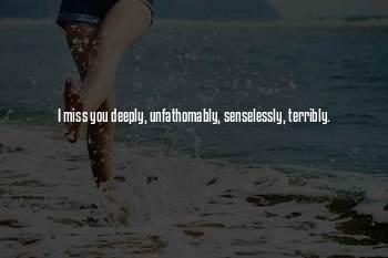I Deeply Miss You Quotes