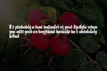 I Miss My Ex Boyfriend Quotes