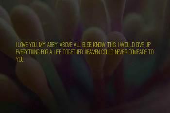 I Would Give Up Everything For You Quotes
