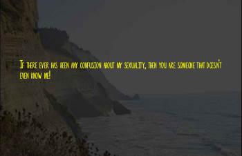 If You Know Me Then You Know Quotes