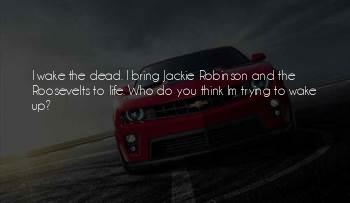 Im Not Dead Yet Quotes