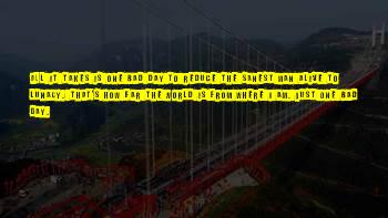 It Only Takes One Bad Day Joker Quotes