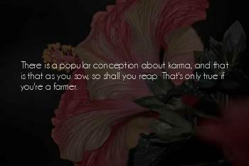 Karma Is True Quotes
