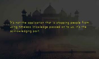 Knowledge That Is Passed Quotes