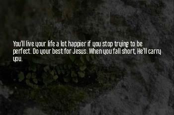 Life Be Perfect Quotes