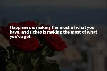 Making The Most Of What You Have Quotes