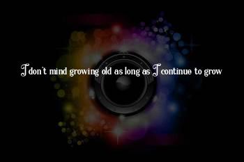 Mind Growing Long Continue Grow Quotes