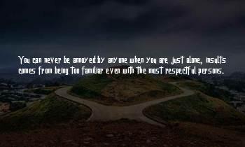Never Insult Anyone Quotes