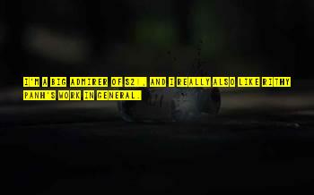 Panh's Quotes