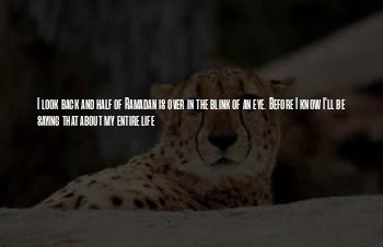 Ramadan Is My Life Quotes