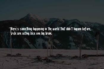Something Big Is Happening Quotes