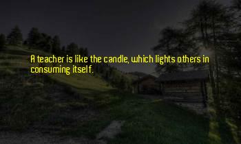 Teacher Is Like A Candle Quotes
