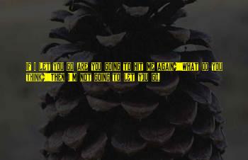What Are You To Me Quotes
