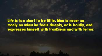 When Life Is Too Short Quotes