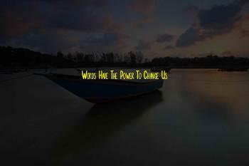 Words Have The Power Quotes