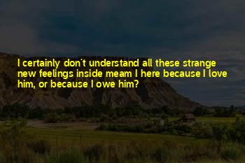 You Don't Understand My Feelings Quotes