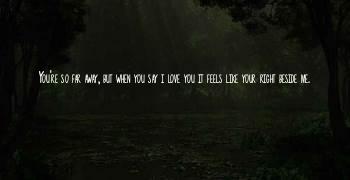 Your So Far Away Love Quotes