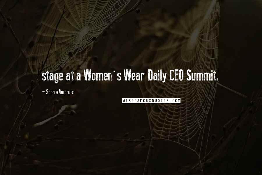 Sophia Amoruso Quotes: stage at a Women's Wear Daily CEO Summit.