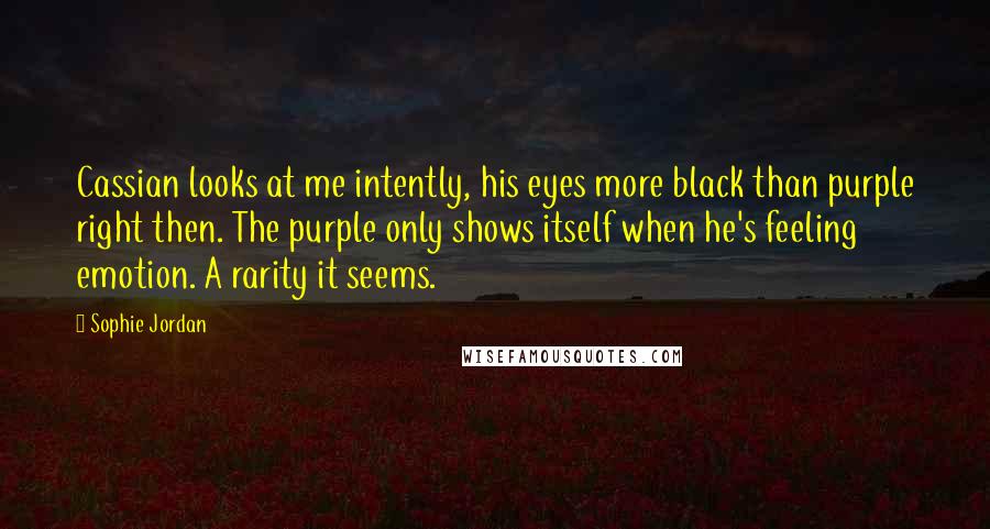 Sophie Jordan Quotes: Cassian looks at me intently, his eyes more black than purple right then. The purple only shows itself when he's feeling emotion. A rarity it seems.