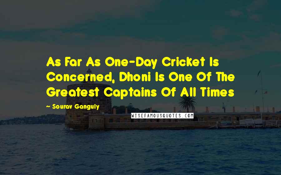 Sourav Ganguly Quotes: As Far As One-Day Cricket Is Concerned, Dhoni Is One Of The Greatest Captains Of All Times