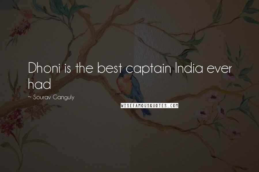 Sourav Ganguly Quotes: Dhoni is the best captain India ever had