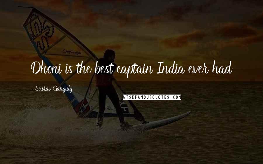 Sourav Ganguly Quotes: Dhoni is the best captain India ever had