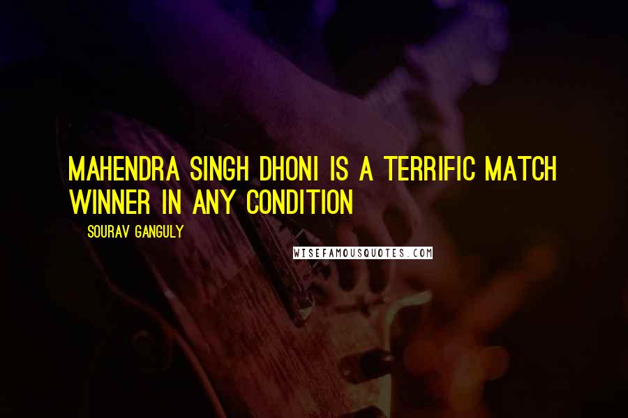 Sourav Ganguly Quotes: Mahendra Singh Dhoni is a terrific match winner in any Condition