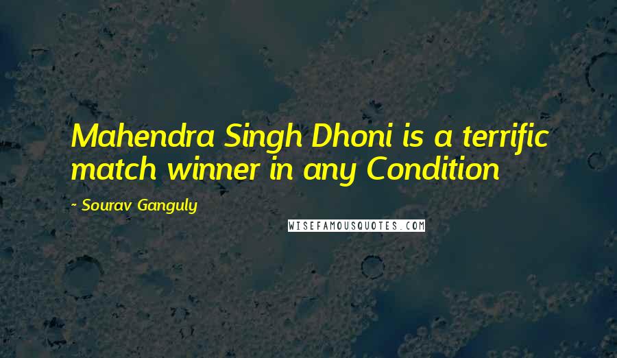 Sourav Ganguly Quotes: Mahendra Singh Dhoni is a terrific match winner in any Condition