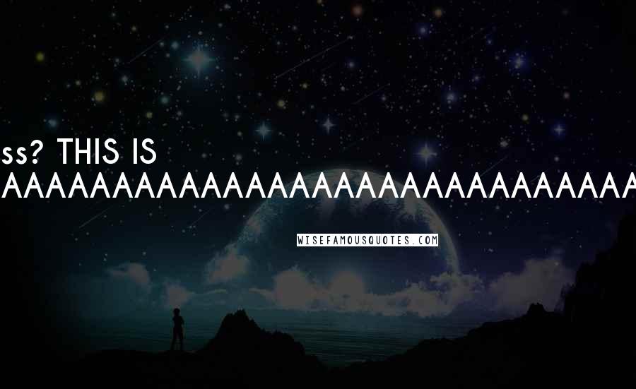 Spartacus Quotes: Madness? THIS IS SPARTAAAAAAAAAAAAAAAAAAAAAAAAAAAAAAAAAA!!