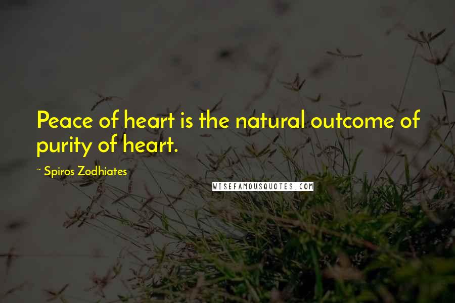 Spiros Zodhiates Quotes: Peace of heart is the natural outcome of purity of heart.