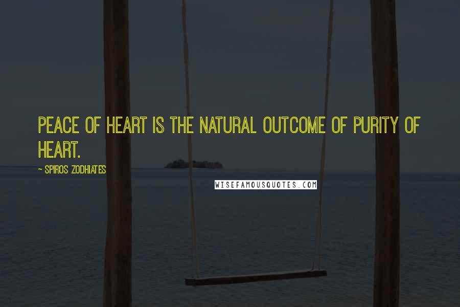 Spiros Zodhiates Quotes: Peace of heart is the natural outcome of purity of heart.